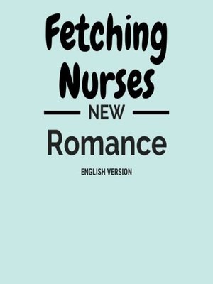 cover image of New Romance  _ Fetching Nurses English